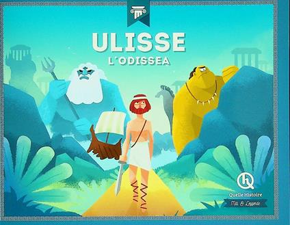 Ulisse. L'Odissea - Patricia Crété,Pierre Baron,Erika Gualandri - copertina