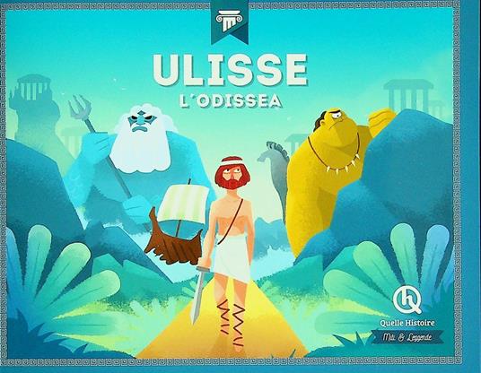 Ulisse. L'Odissea - Patricia Crété,Pierre Baron,Erika Gualandri - copertina