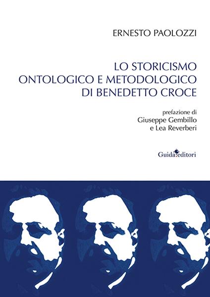 Lo storicismo ontologico di Benedetto Croce - Ernesto Paolozzi - copertina
