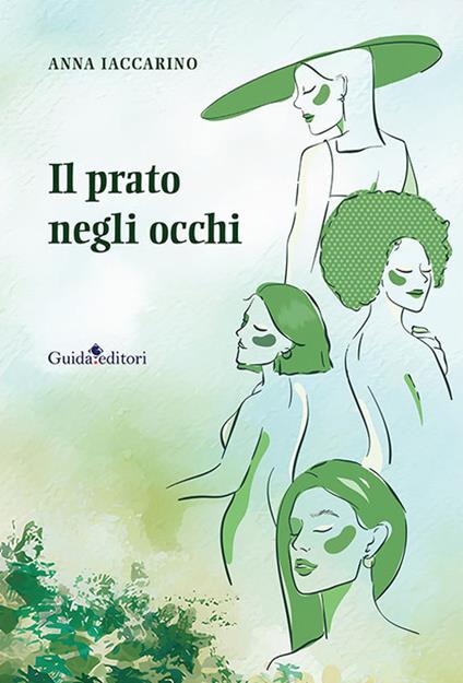 Il prato negli occhi - Anna Iaccarino - copertina