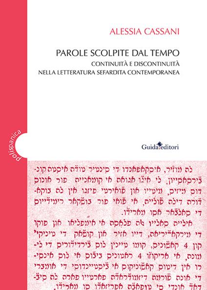 Parole scolpite dal tempo. Continuità e discontinuità nella letteratura sefardita contemporanea - Alessia Cassani - copertina