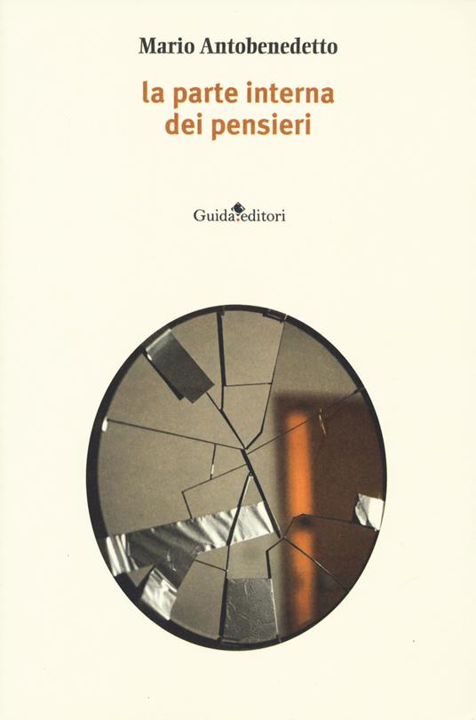 La parte interna dei pensieri - Mario Antobenedetto - copertina