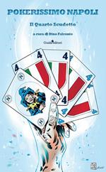 Pokerissimo Napoli. Il quarto scudetto