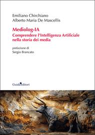 Mediolog-IA. Comprendere l'Intelligenza Artificiale nella storia dei media