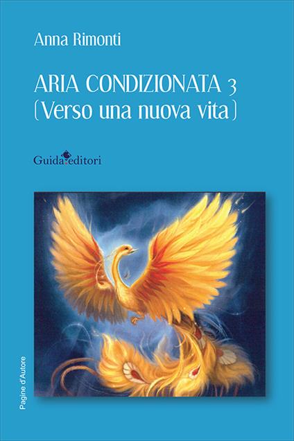 Aria condizionata 3. (Verso una nuova vita) - Anna Rimonti - copertina