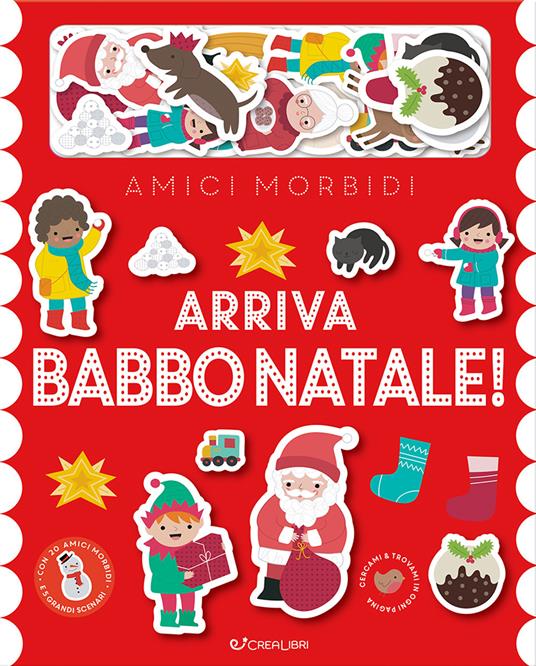 Arriva Babbo Natale! Amici morbidi. Ediz. a colori. Con 20 sagome in feltro. Con 5 scenari - copertina