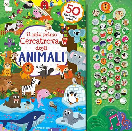 Il mio primo cercatrova degli animali. Gioca & suona. Ediz. illustrata - copertina