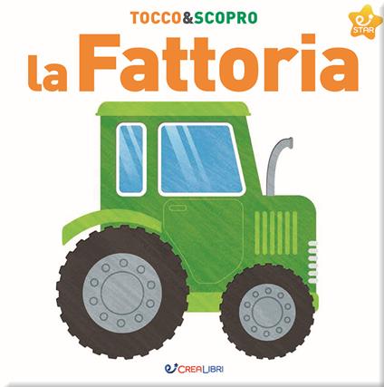 La fattoria. Tocco&scopro. Ediz. a colori - copertina