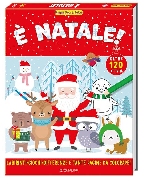 È Natale! Disegna gioca & colora. Ediz. a colori - copertina