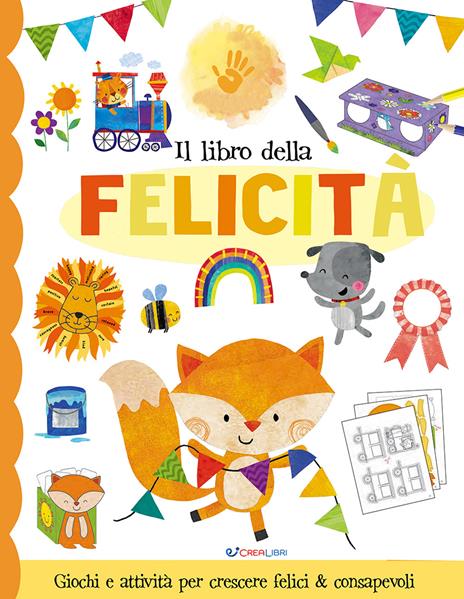 Il libro della felicità. Fare & pensare. Ediz. illustrata - copertina