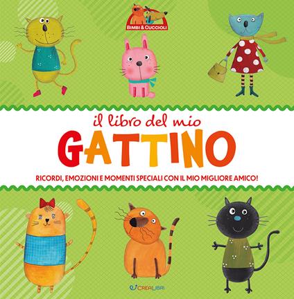 Il libro del mio gattino. Ricordi, emozioni e momenti speciali con il mio migliore amico! - copertina