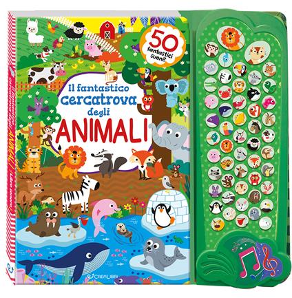 Il fantastico cercatrova degli animali. Ediz. illustrata - copertina