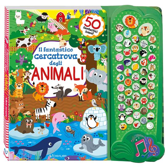 Il fantastico cercatrova degli animali. Ediz. illustrata - copertina