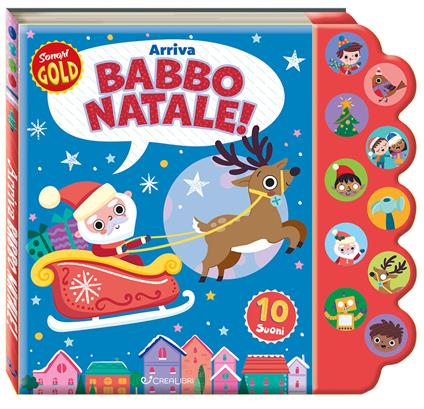 Arriva Babbo Natale. Sonori Gold. Ediz. a colori - copertina