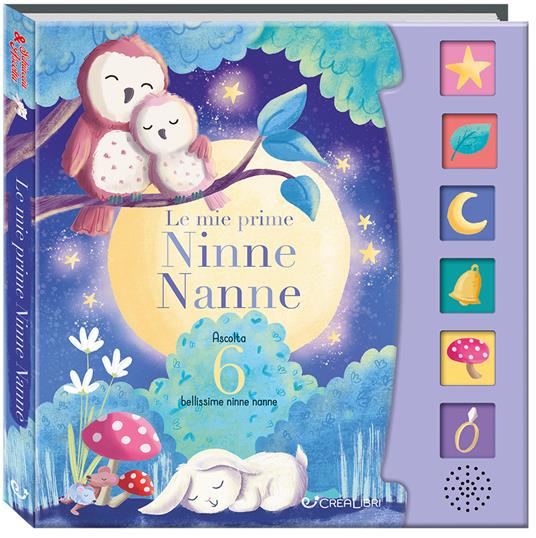 Le mie prime ninne nanne. Schiaccia e ascolta. Ediz. a colori - copertina