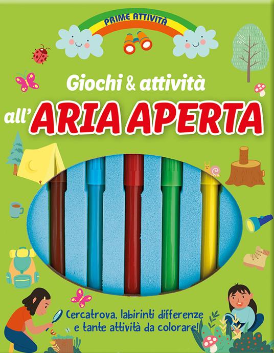 Giochi & attività all'aria aperta. Prime attività. Ediz. a colori. Con 5 pennarelli - copertina