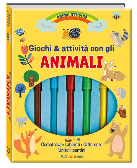 Giochi & attività con gli animali. Prime attività. Ediz. illustrata. Con pennarelli - copertina