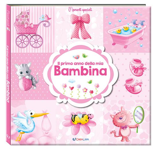Il primo anno della mia bambina. Momenti speciali - copertina