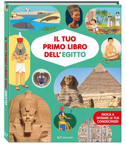 Il tuo primo libro dell'Egitto. Ediz. a colori - copertina