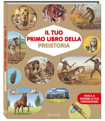 Il tuo primo libro della preistoria. Ediz. a colori - copertina