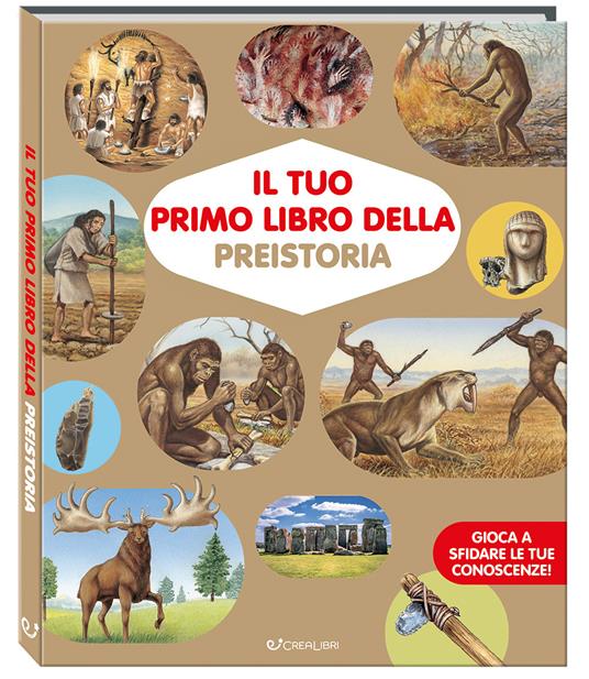 Il tuo primo libro della preistoria. Ediz. a colori - copertina