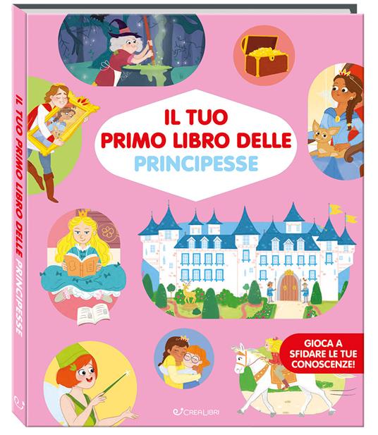 Il tuo primo libro delle principesse. Ediz. a colori - copertina