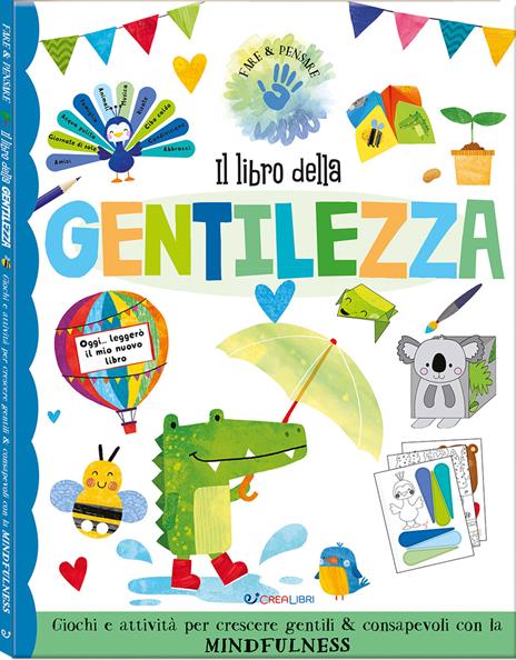 Il libro della gentilezza. Fare & pensare. Ediz. a colori - copertina