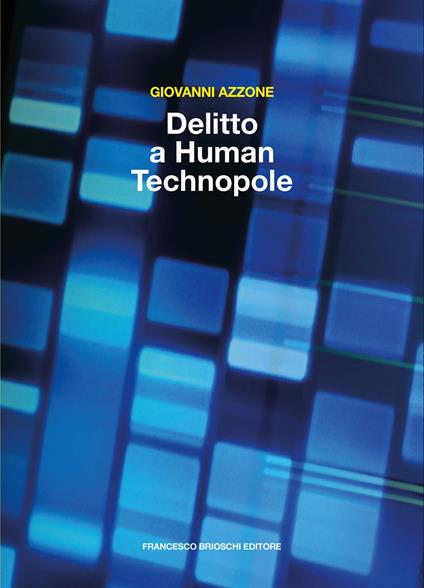 Delitto a Human Technopole - Giovanni Azzone - copertina