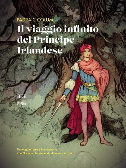 Il viaggio infinito del principe irlandese - Padraic Colum - copertina