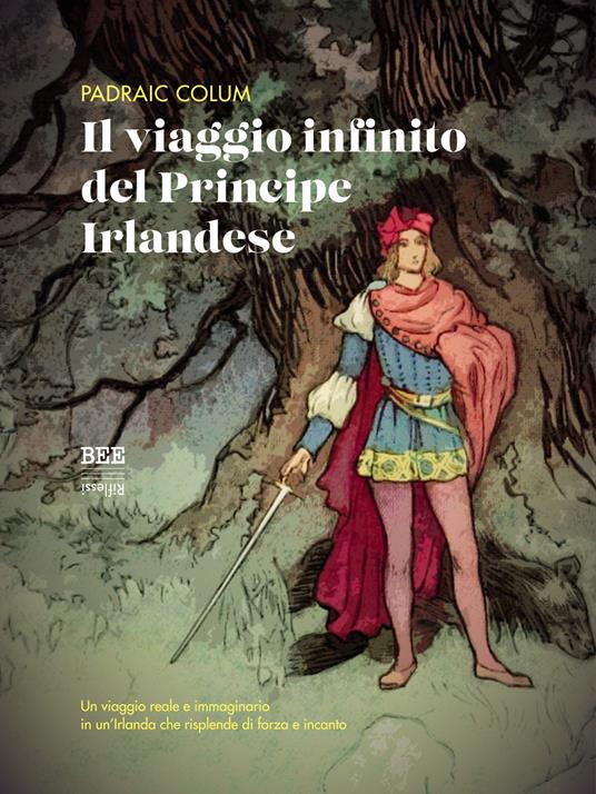 Il viaggio infinito del principe irlandese - Padraic Colum - copertina