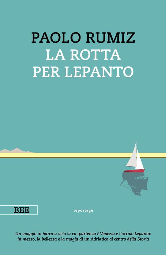 La rotta per Lepanto - Paolo Rumiz - copertina