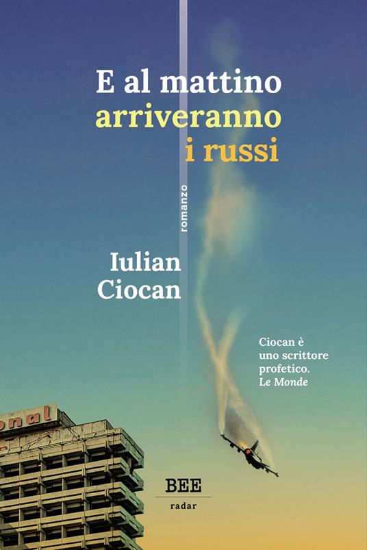 E al mattino arriveranno i russi - Iulian Ciocan,Francesco Testa - ebook