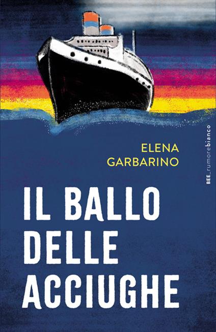 Il ballo delle acciughe - Elena Garbarino - ebook