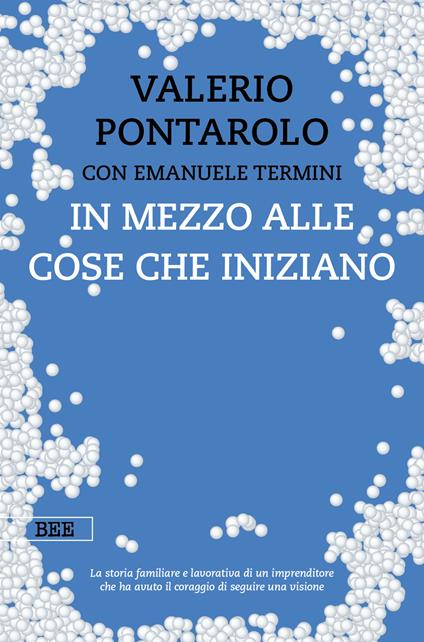 In mezzo alle cose che iniziano - Valerio Pontarolo,Emanuele Termini - copertina