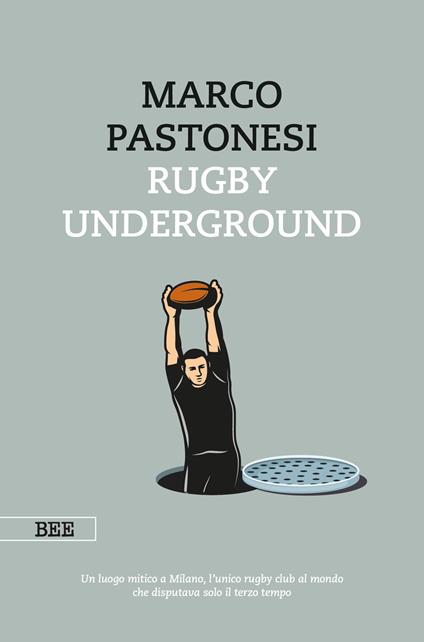 Rugby Underground - Marco Pastonesi - copertina