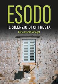Esodo. Il silenzio di chi resta