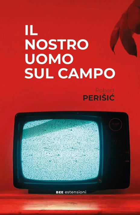 Il nostro uomo sul campo - Robert Perisic - copertina