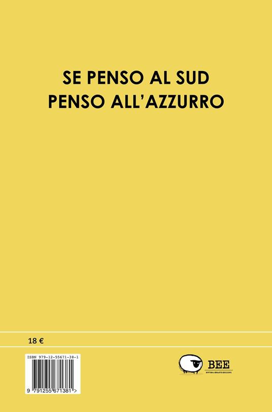 La fabbricante di isole. Viaggio dentro l'immaginario del Sud - Antonella Cilento - 3