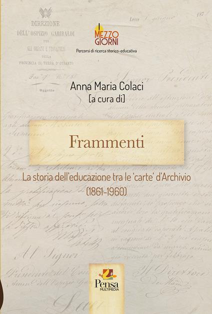 Frammenti. La storia dell'educazione tra le 'carte' d'Archivio (1861-1960) - copertina