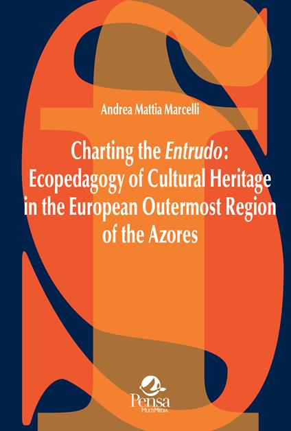 Charting the Entrudo: Ecopedagogy of Cultural Heritage in the European Outermost Region of the Azores - Andrea Mattia Marcelli - copertina