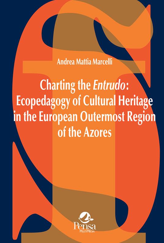 Charting the Entrudo: Ecopedagogy of Cultural Heritage in the European Outermost Region of the Azores - Andrea Mattia Marcelli - copertina