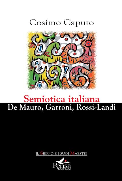 Semiotica italiana. De Mauro, Garroni, Rossi-Landi - Cosimo Caputo - copertina