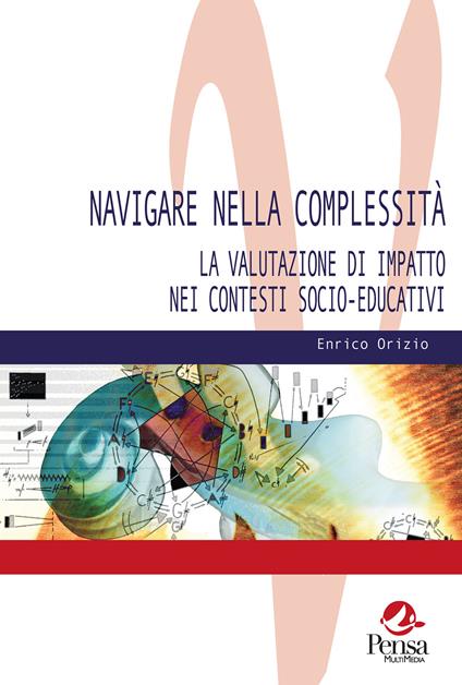 Navigare nella complessità. La valutazione di impatto nei contesti socio-educativi - Enrico Orizio - copertina