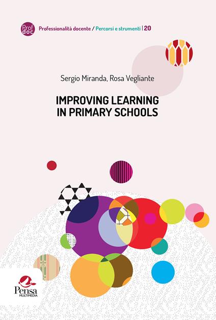 Improving learning in primary schools - Sergio Miranda,Rosa Vegliante - copertina