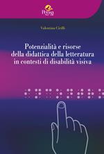 Potenzialità e risorse della didattica della letteratura in contesti di disabilità visiva