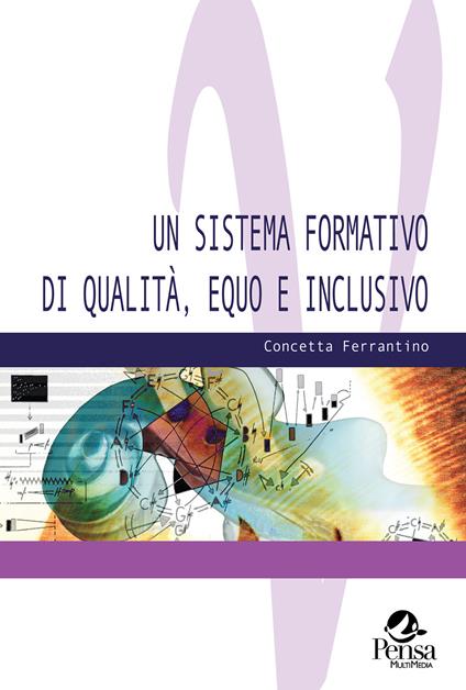 Un sistema formativo di qualità, equo e inclusivo - Concetta Ferrantino - copertina