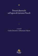 Percorsi danteschi nell'opera di Giovanni Pascoli