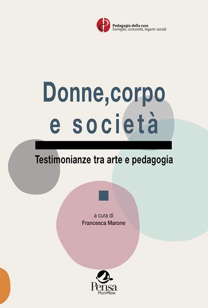 Donne, corpo e società. Testimonianze tra arte e pedagogia - copertina