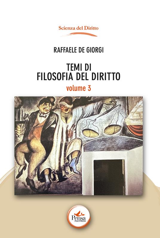 Temi di filosofia del diritto. Vol. 3 - Raffaele De Giorgi - copertina