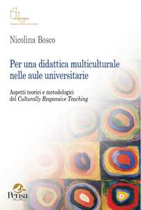Per una didattica multiculturale nelle aule universitarie. Aspetti teorici e metodologici del Culturally Responsive Teaching